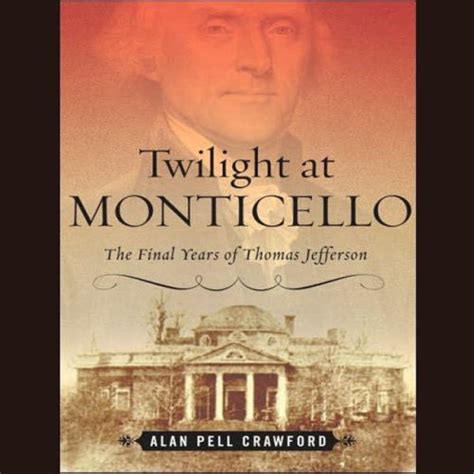 twilight at monticello the final years of thomas jefferson Doc
